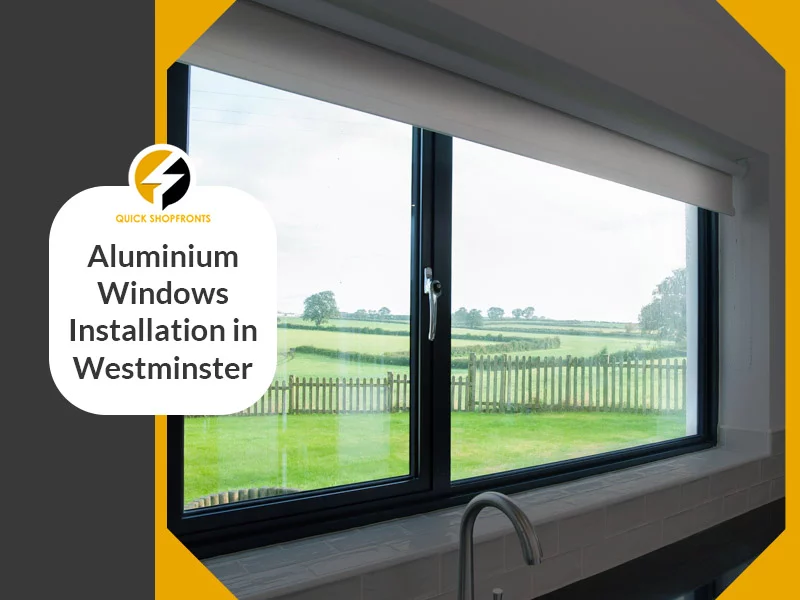 Aluminium Windows Installation in Westminster